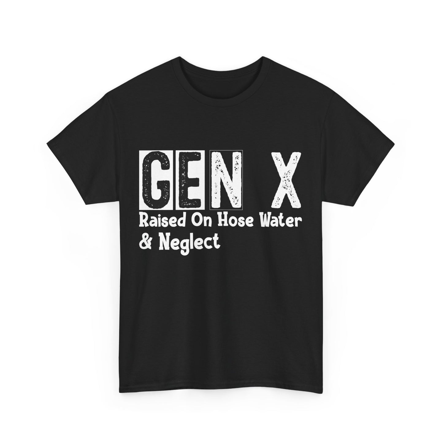 GEN X Raised On Hose Water & Neglect Tshirt Unisex Heavy Cotton