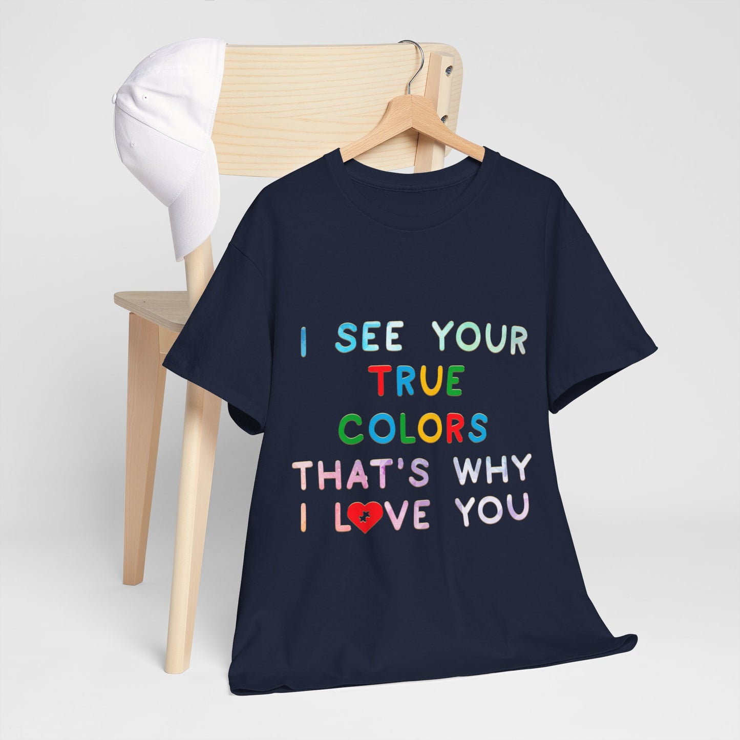 Autism I See Your True Colors That's Why I Love you T-shirt Unisex Heavy Cotton