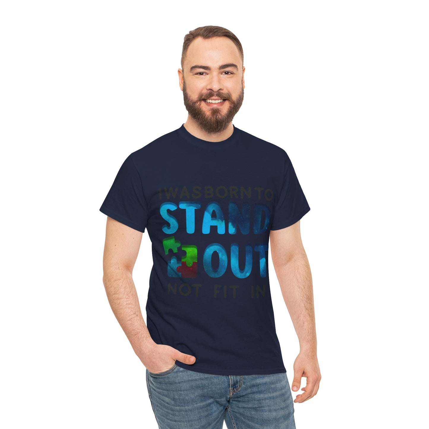 Autism I was Born To Stand Out T-shirt Unisex Heavy Cotton