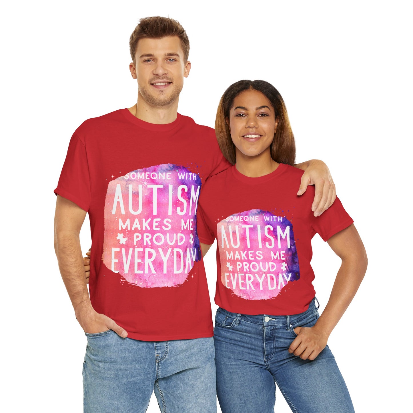 Autism Someone with Autism Makes Me Proud Everyday T-shirt Unisex Heavy Cotton