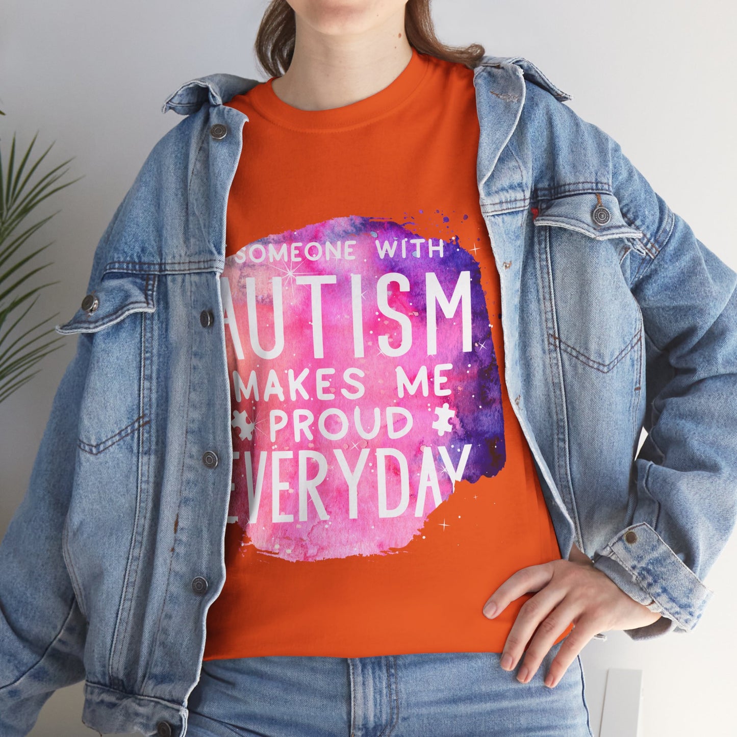 Autism Someone with Autism Makes Me Proud Everyday T-shirt Unisex Heavy Cotton