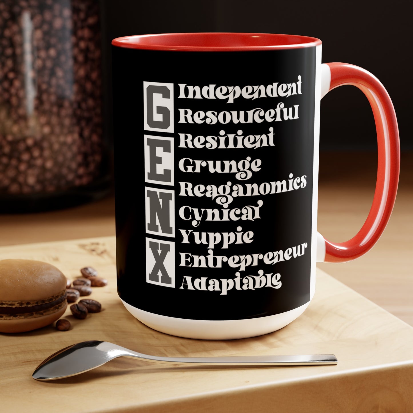 Funny Coffee Mug Gen X Independent Resourceful Resilient Grunge Reganomics Yuppie Adaptable Entrepreneur Cynical15oz Coffee Mug