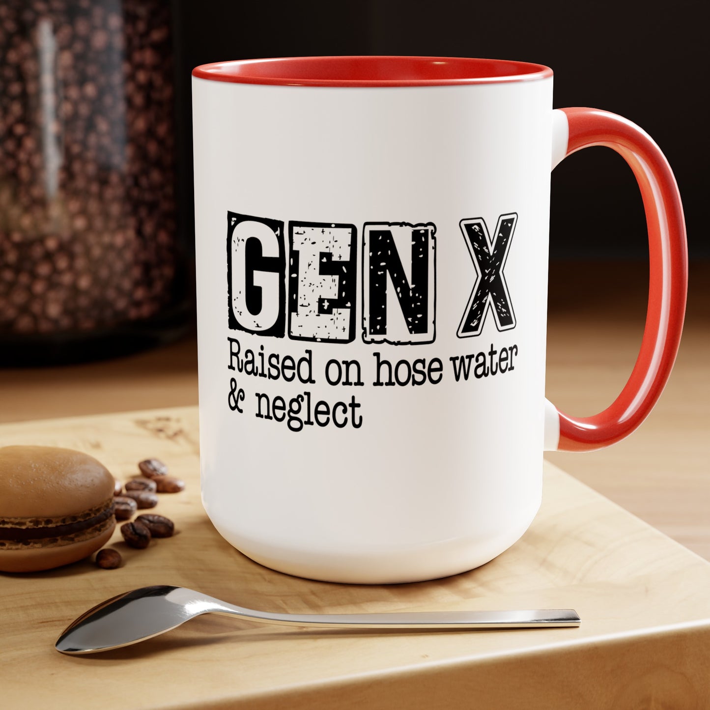 GEN X Raised On Hose Water & Neglect with Definition 15oz Coffee Mug
