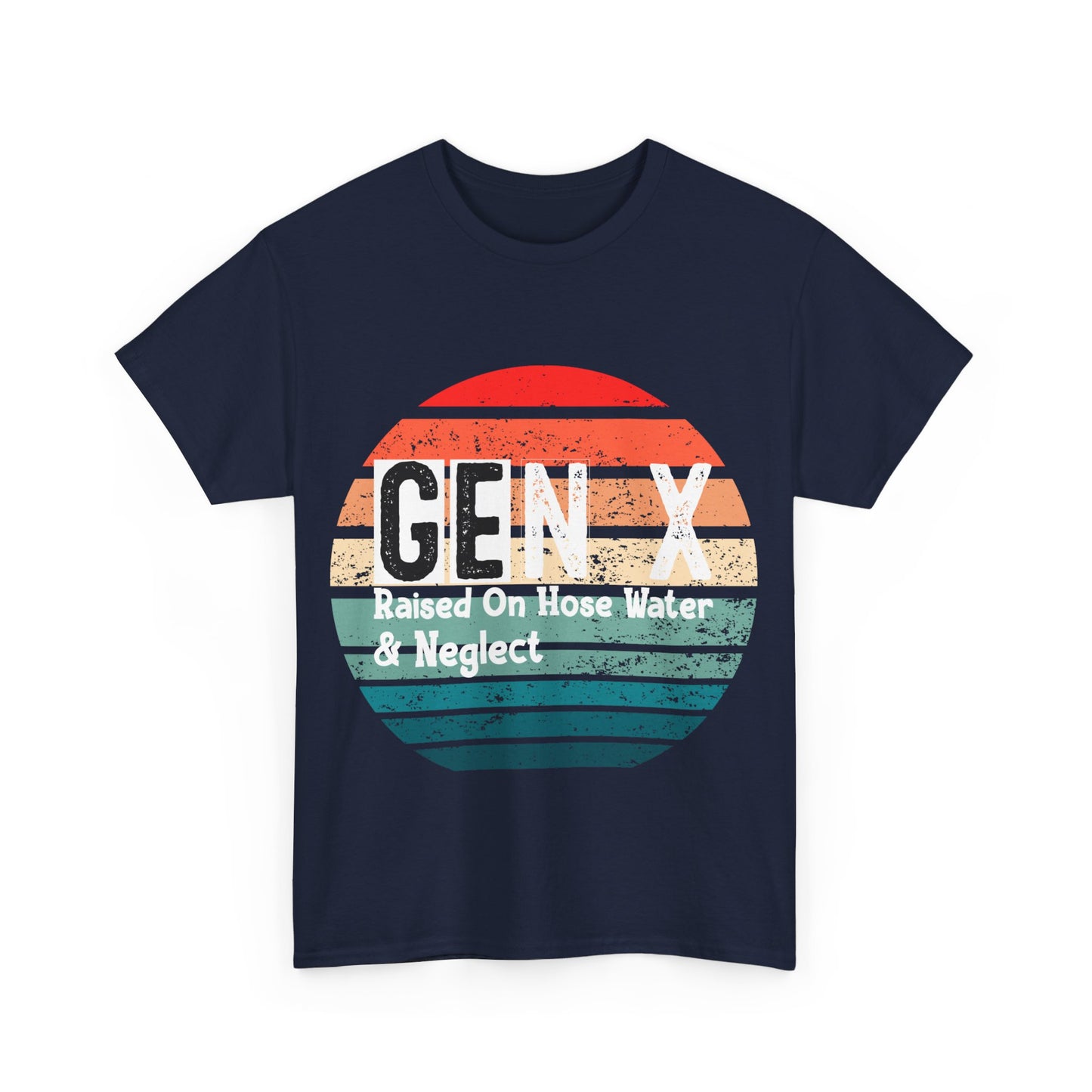 GEN X Raised On Hose Water & Neglect Tshirt Unisex Heavy Cotton