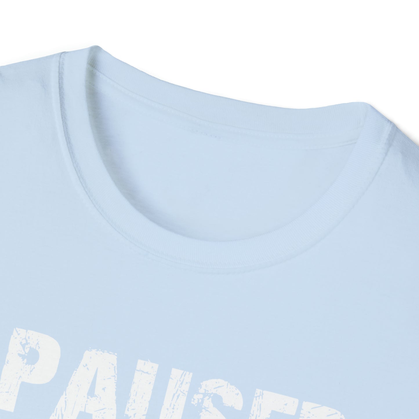 I paused my game to be here T-Shirt Gamers Life