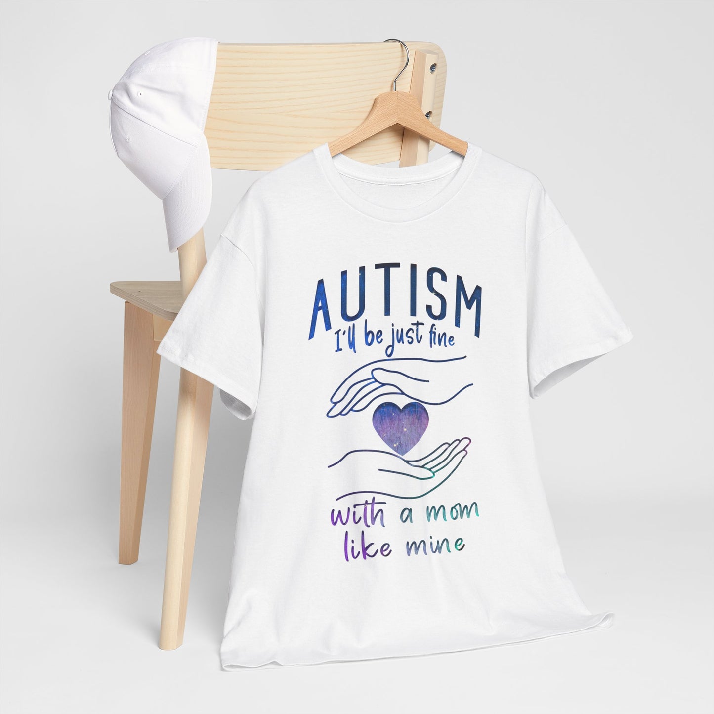 Autism I'll Be Just Fine with a Mom Like Mine T-shirt Unisex Heavy Cotton