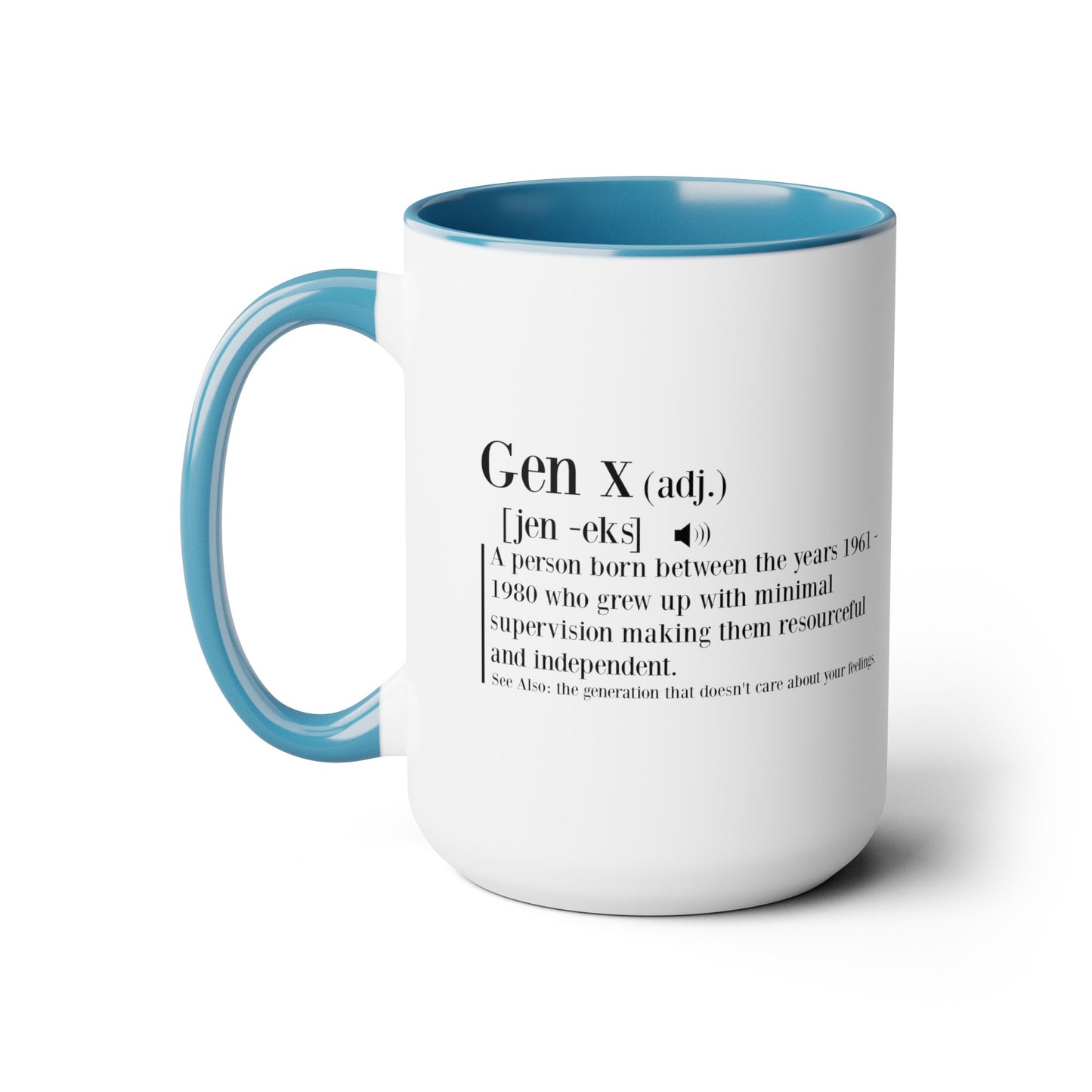 GEN X Raised On Hose Water & Neglect with Definition 15oz Coffee Mug