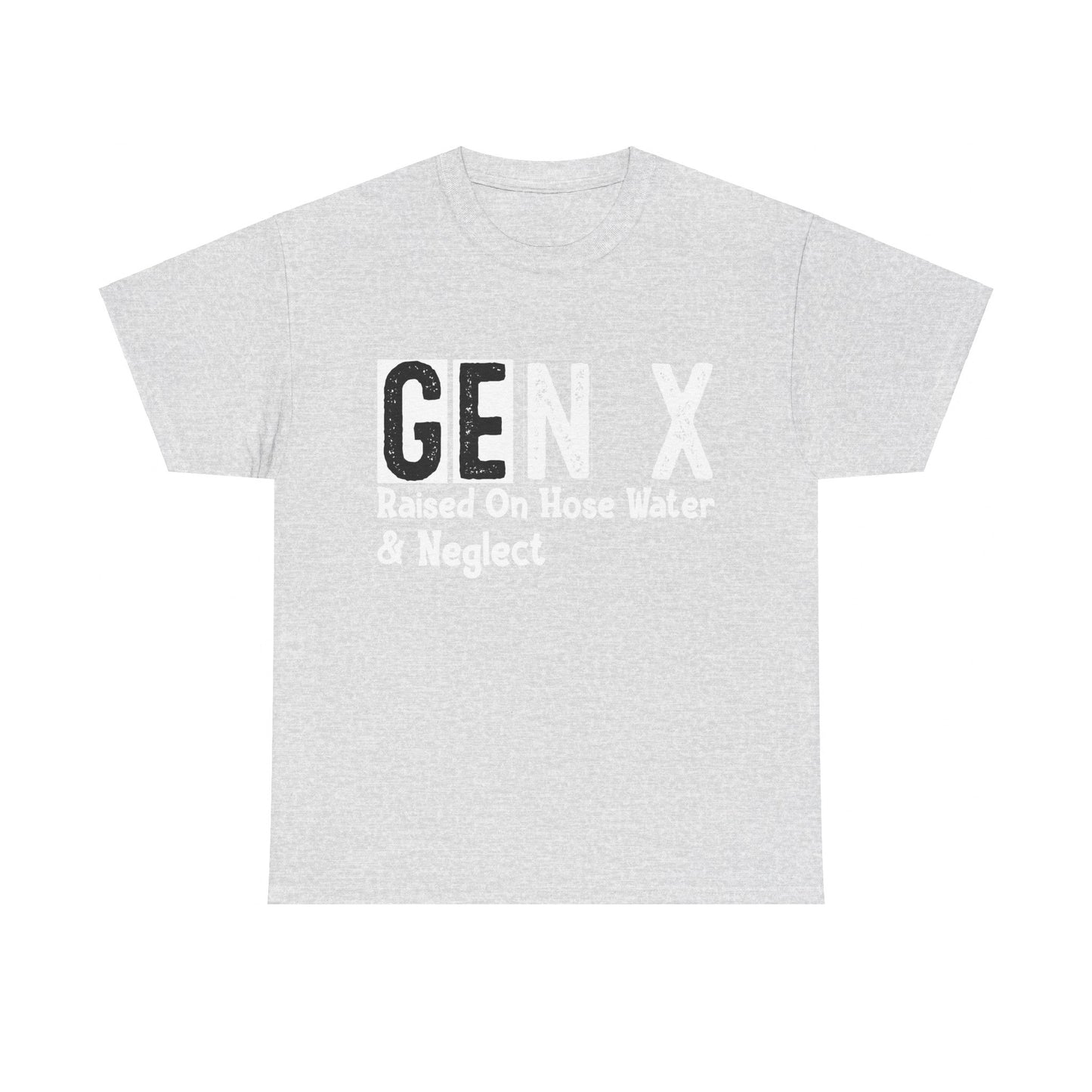 GEN X Raised On Hose Water & Neglect Tshirt Unisex Heavy Cotton