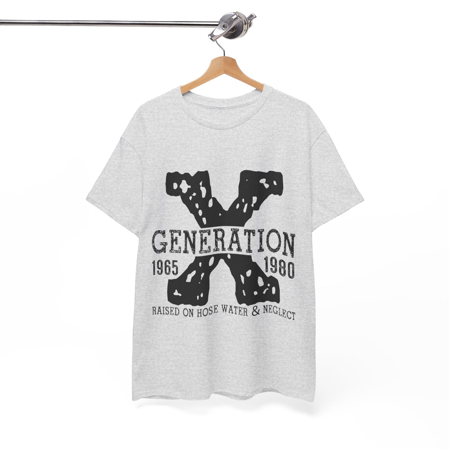 Copy of GEN X Raised On Hose Water & Neglect Tshirt Unisex Heavy Cotton