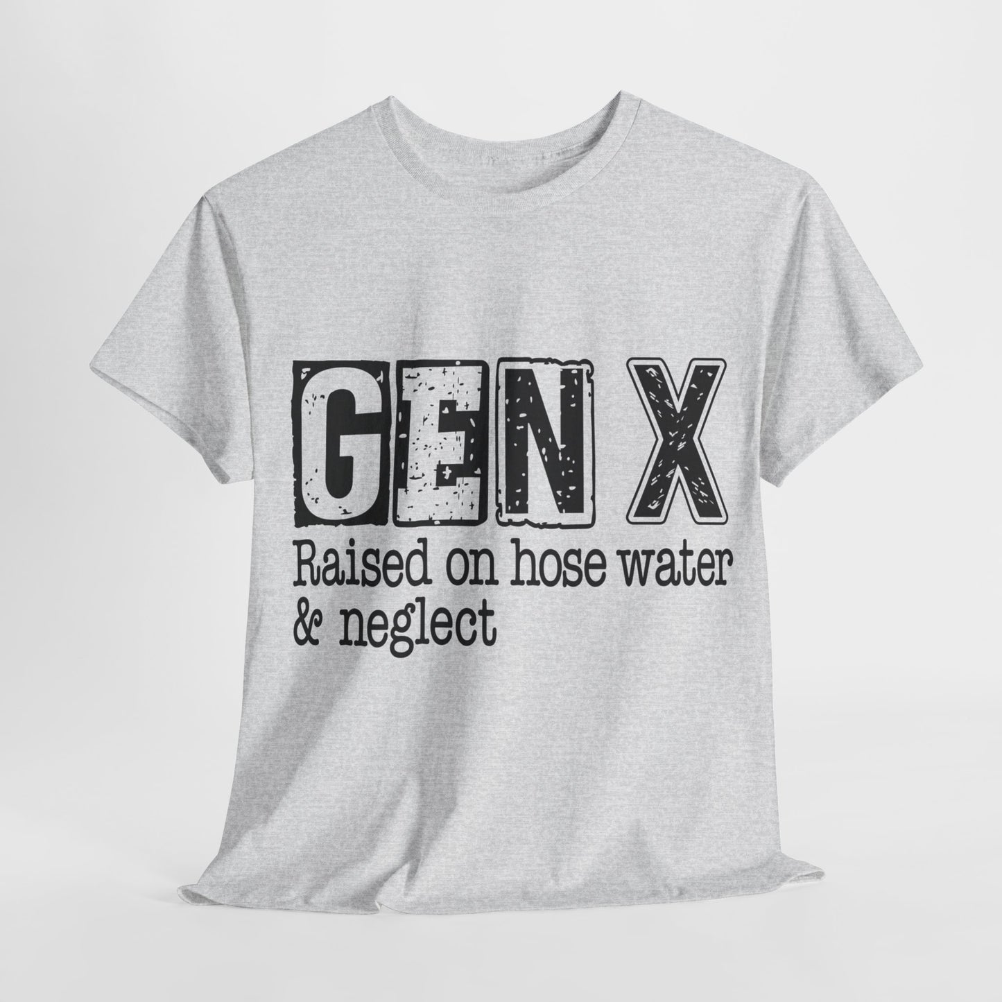 GEN X Raised On Hose Water & Neglect Tshirt Unisex Heavy Cotton