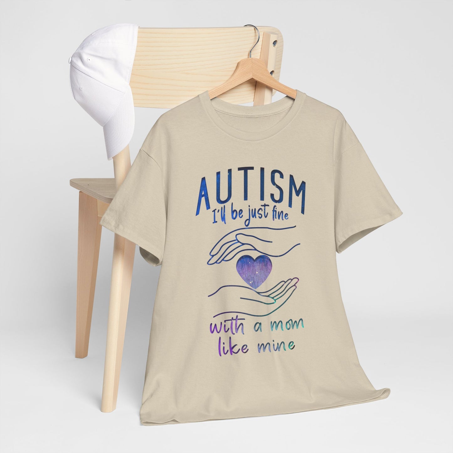 Autism I'll Be Just Fine with a Mom Like Mine T-shirt Unisex Heavy Cotton
