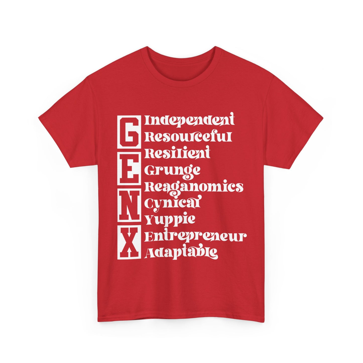 Funny Gen X Independent Resourceful Resilient Grunge Reganomics Yuppie Adaptable Entrepreneur Cynical Tshirt Unisex Heavy Cotton