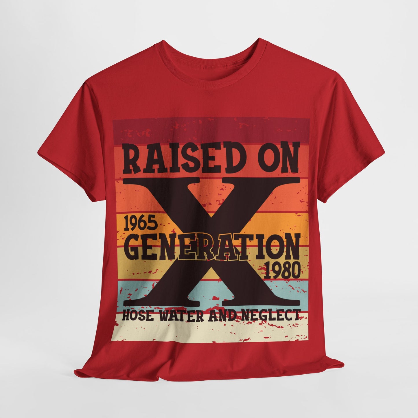 GEN X Raised On Hose Water & Neglect Tshirt Unisex Heavy Cotton