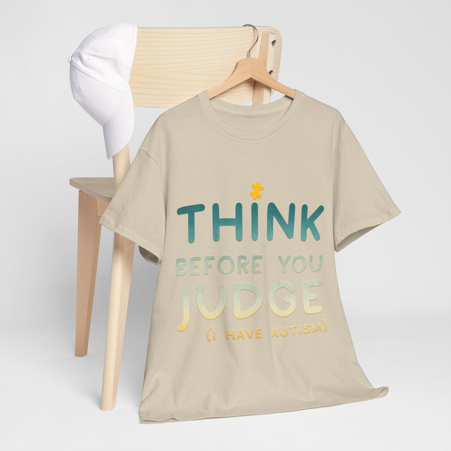 Think Before You Judge I have Autism T-shirt Unisex Heavy Cotton