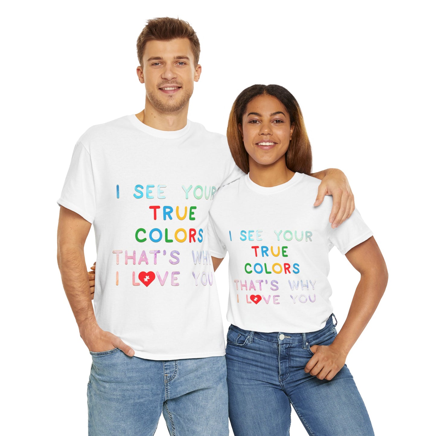 Autism I See Your True Colors That's Why I Love you T-shirt Unisex Heavy Cotton