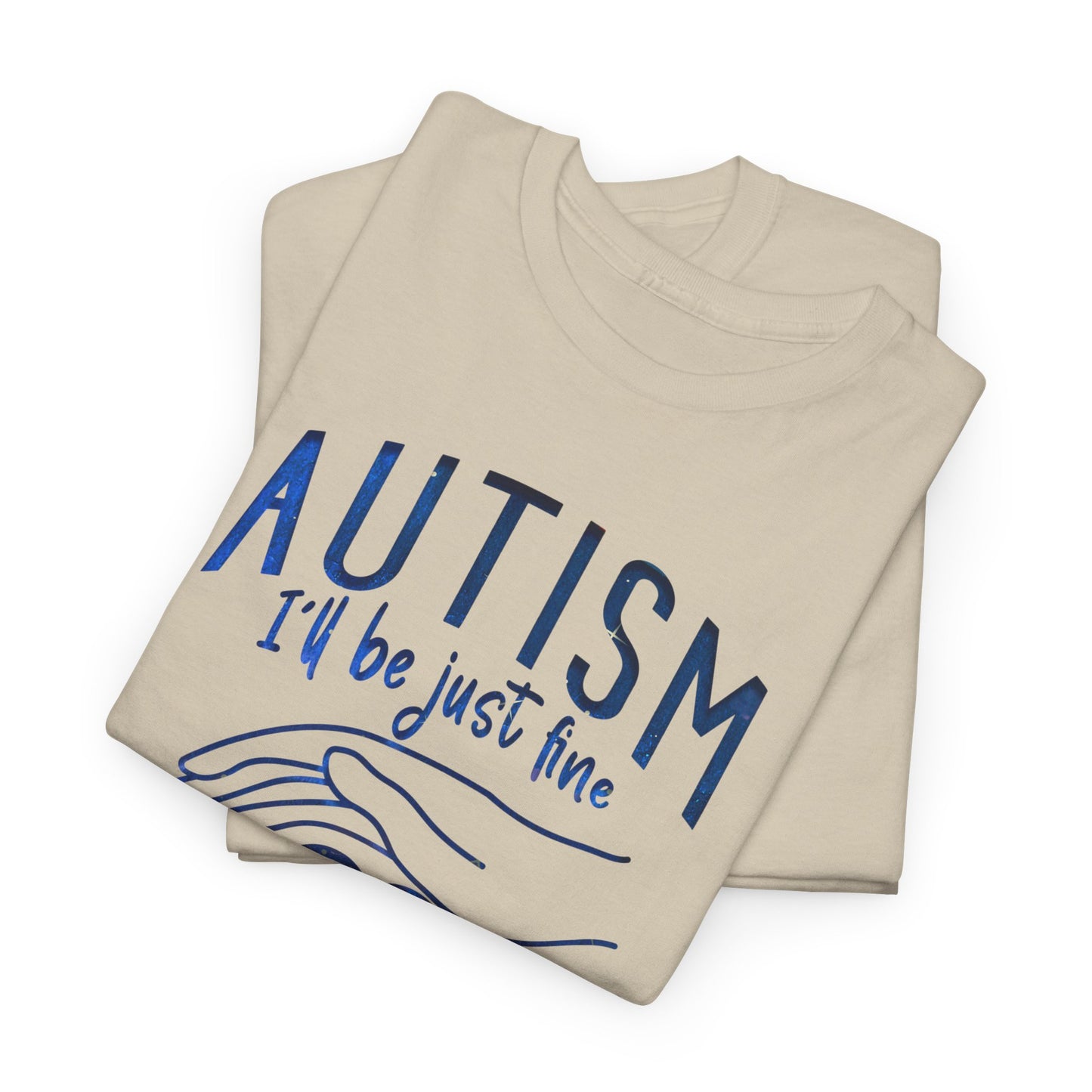 Autism I'll Be Just Fine with a Mom Like Mine T-shirt Unisex Heavy Cotton