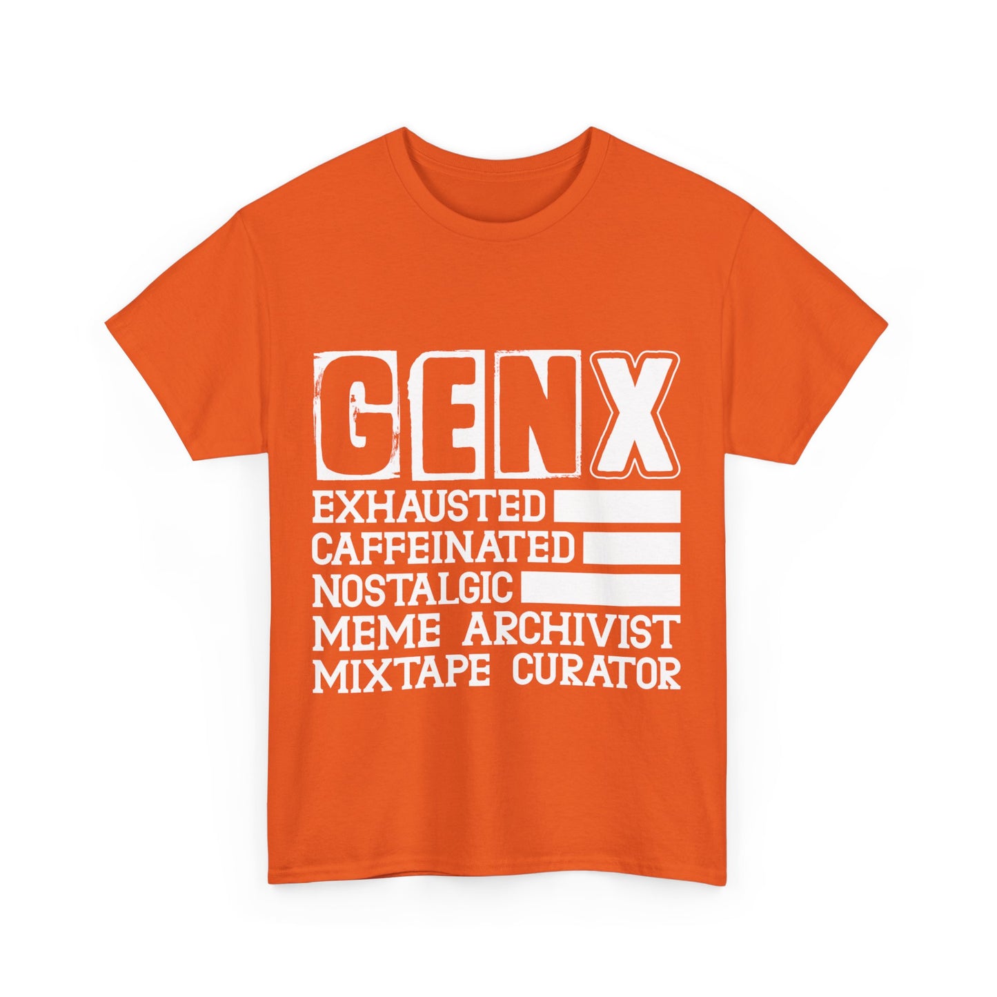 Funny Gen X Exhausted, Caffeinated, Nostalgic, Meme Archivist, Mixtape Curator  T-shirt Unisex Heavy Cotton