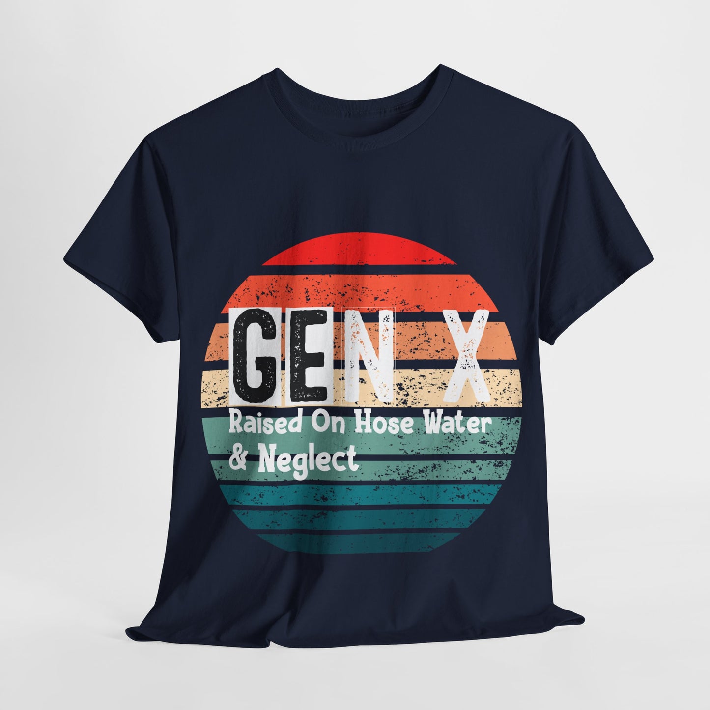 GEN X Raised On Hose Water & Neglect Tshirt Unisex Heavy Cotton