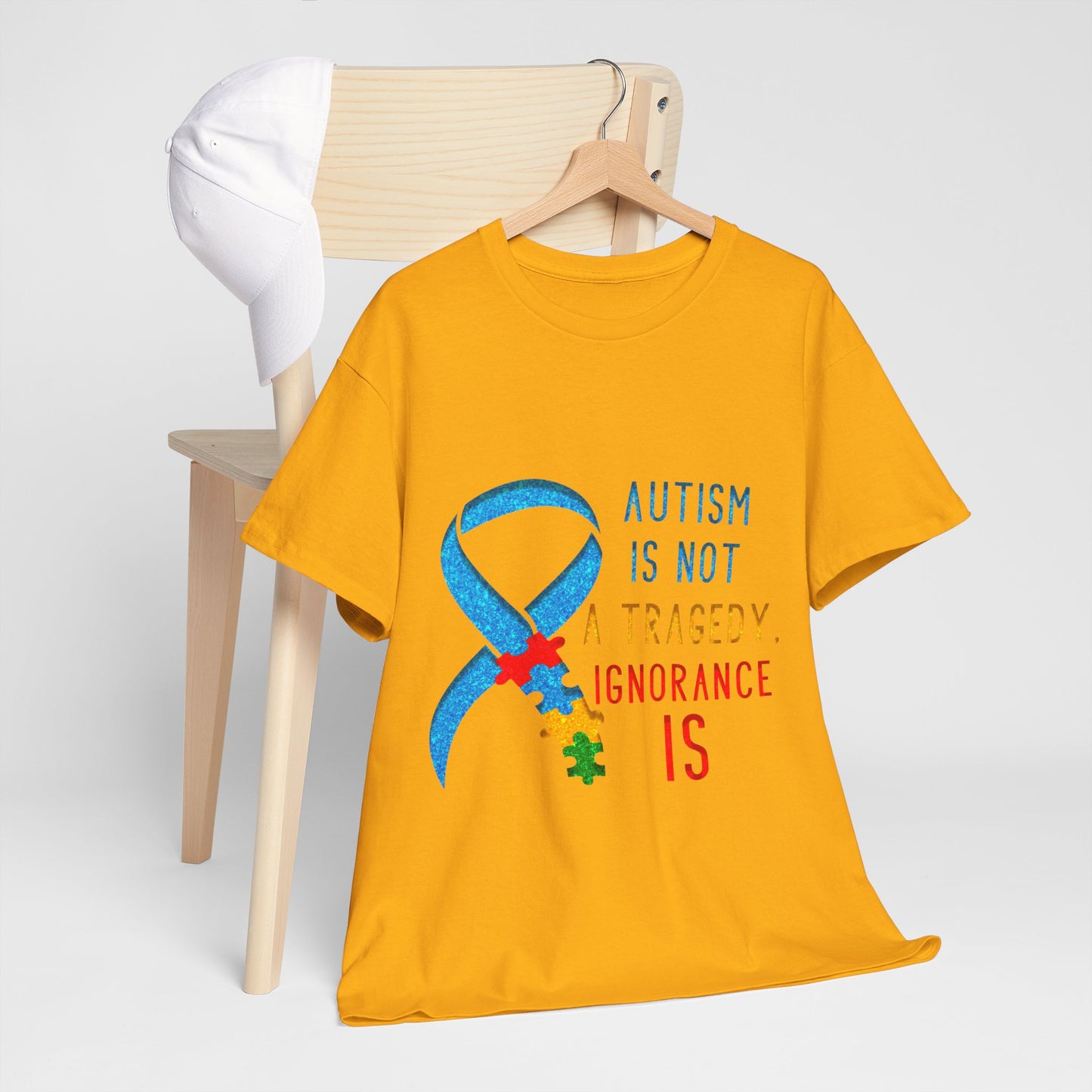 Autism is NOT a Tragedy IGNORANCE is T-shirt Unisex Heavy Cotton