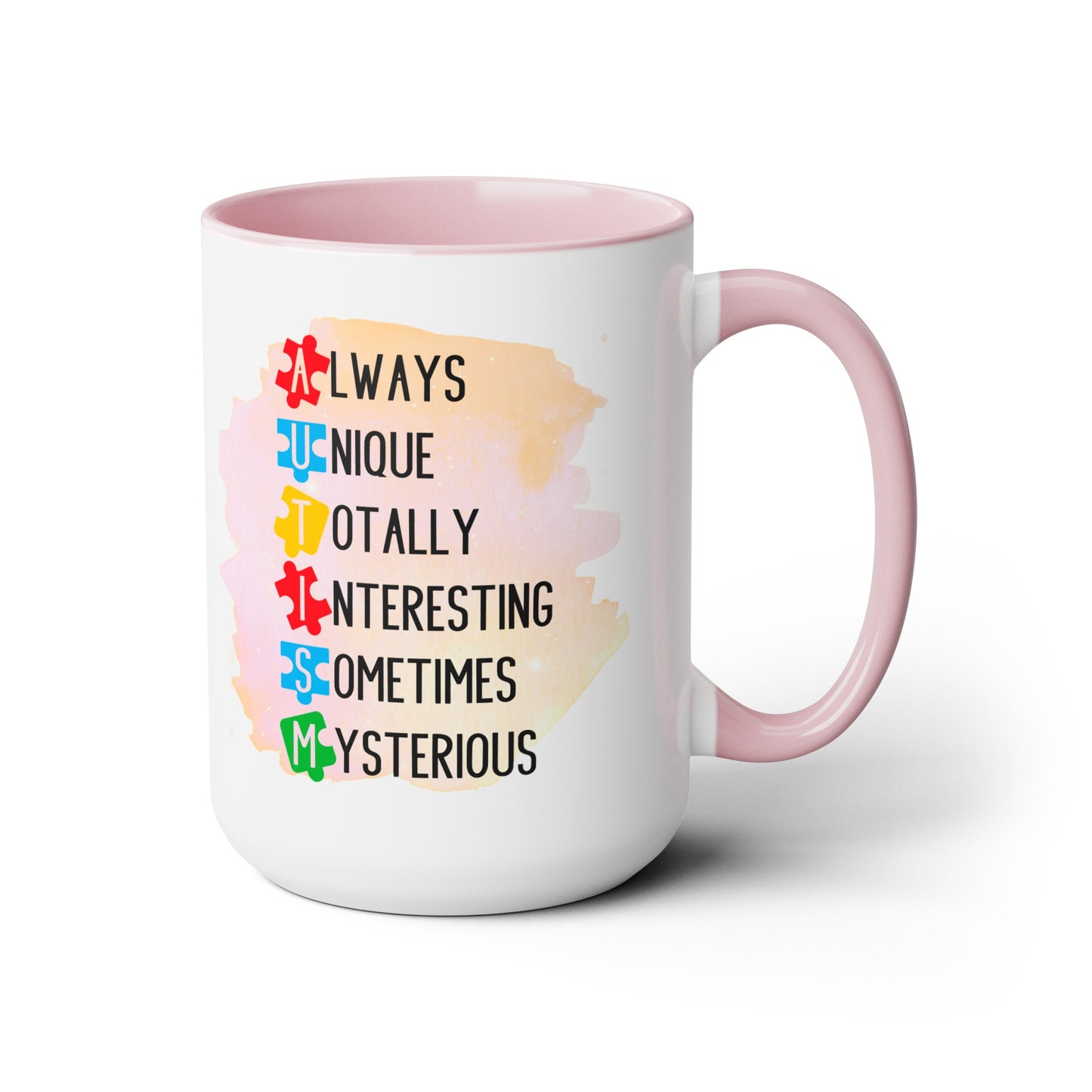 Autism Always Unique Totally Interesting Sometimes Mysterious 15oz Coffee Mug