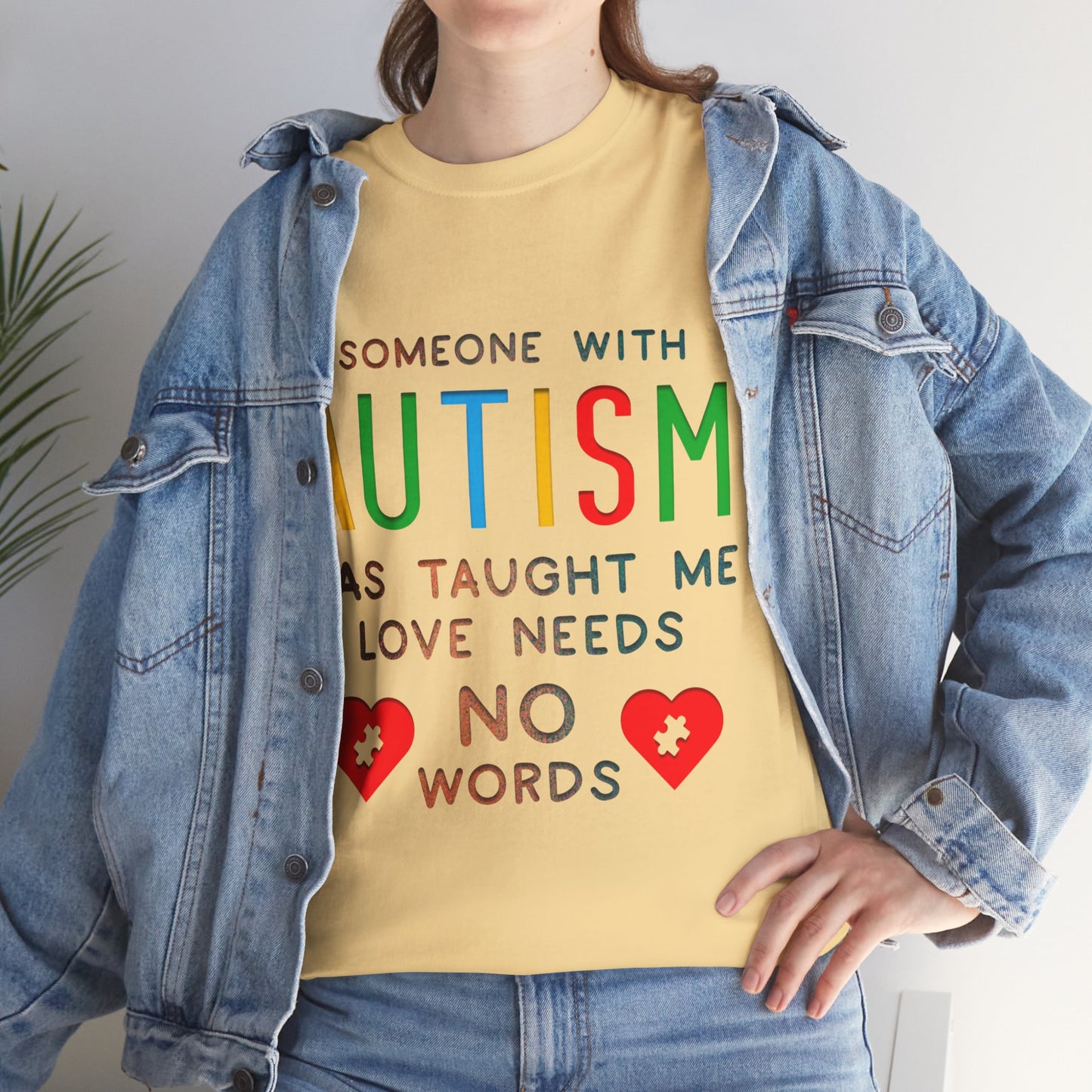 Autism Someone with Autism has Taught Me Love Needs No Words T-shirt Unisex Heavy Cotton