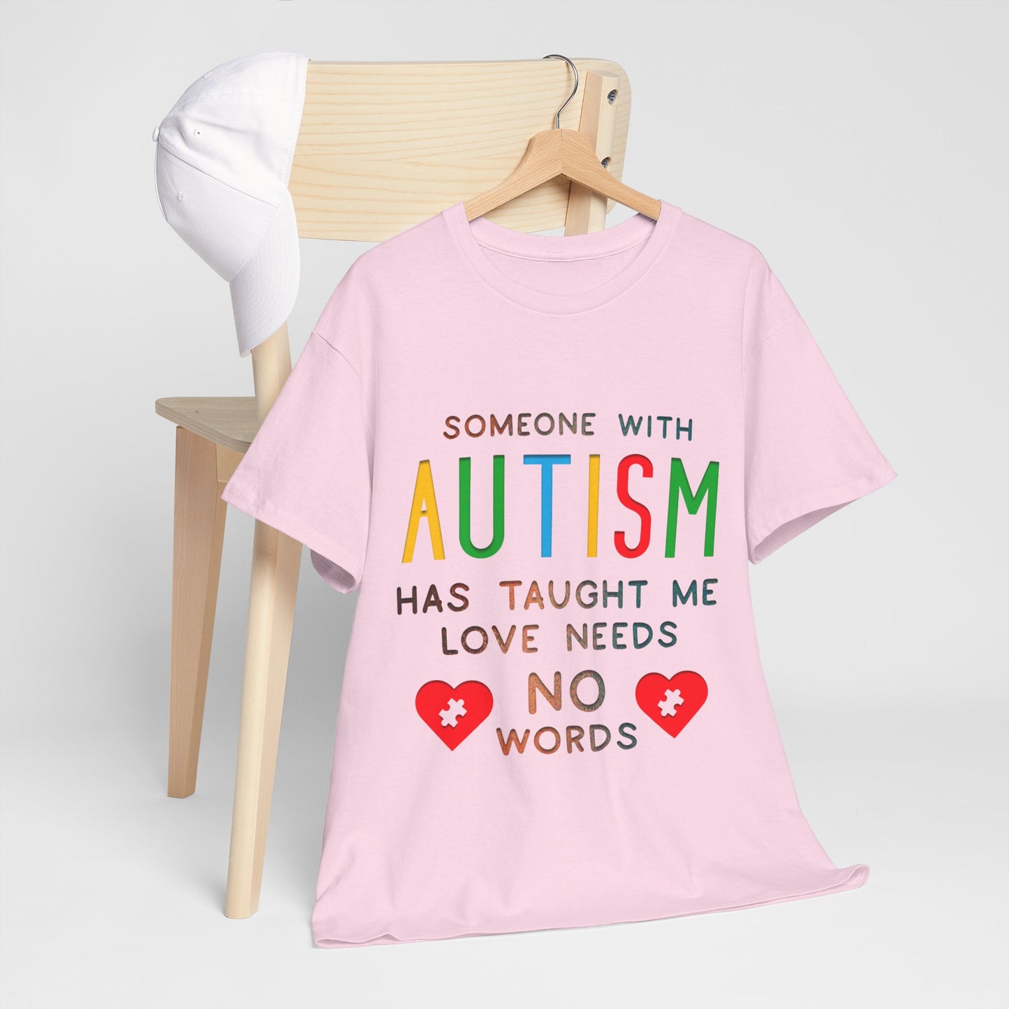 Autism Someone with Autism has Taught Me Love Needs No Words T-shirt Unisex Heavy Cotton