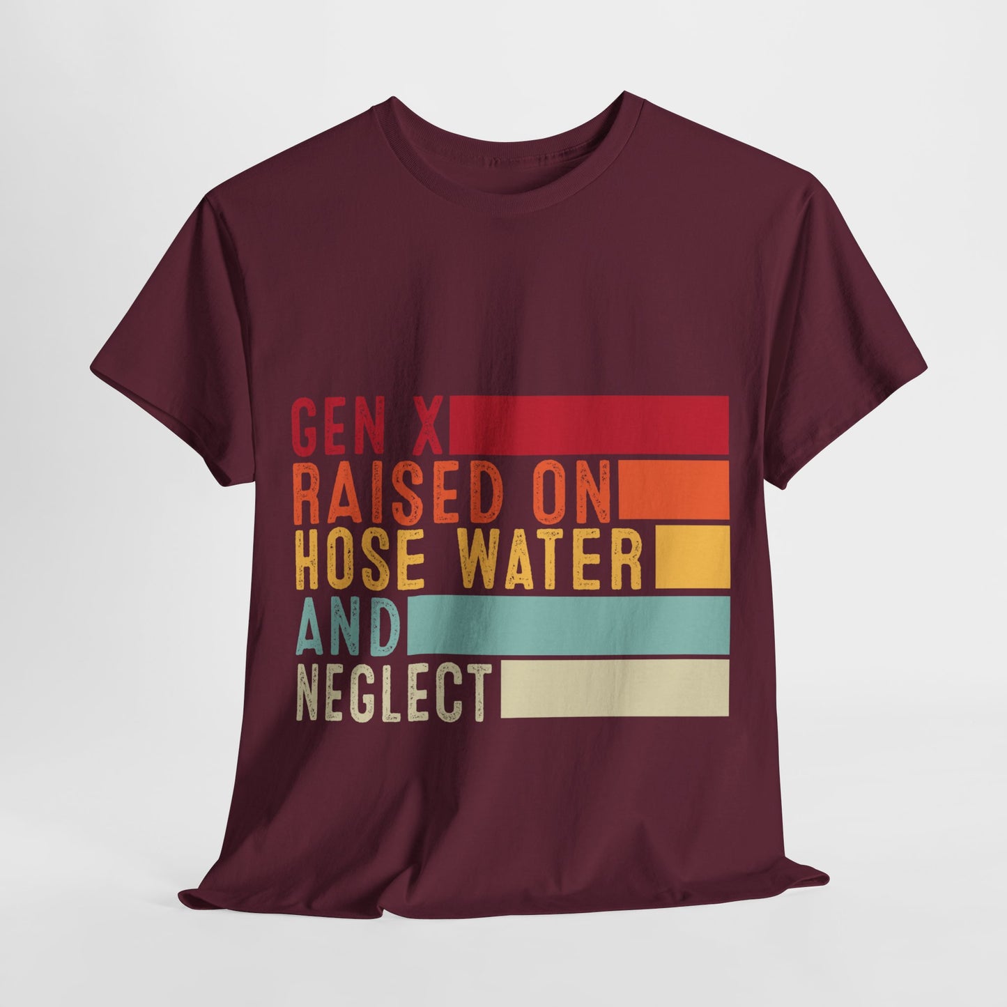 GEN X Raised On Hose Water & Neglect Tshirt Unisex Heavy Cotton