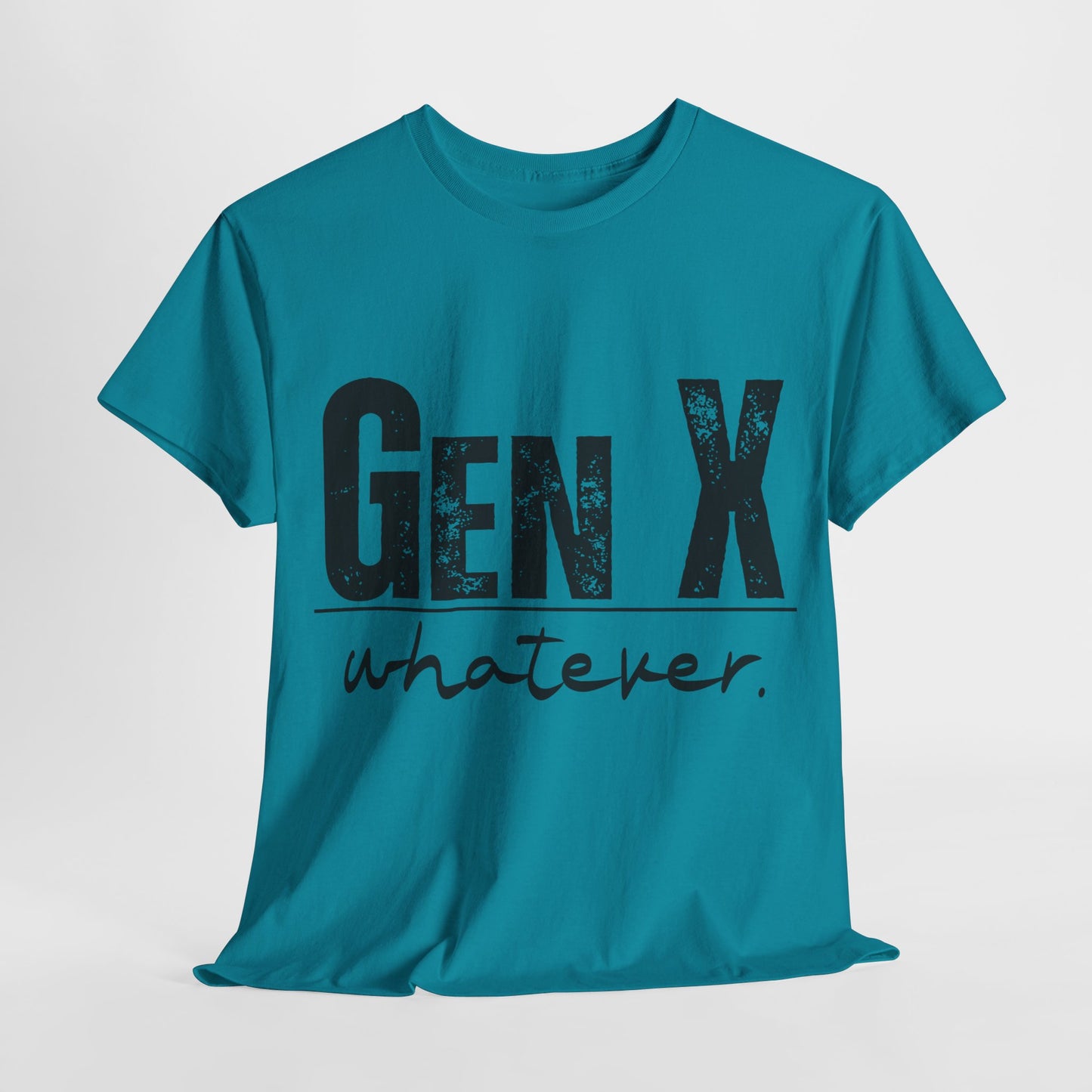 GEN X Whatever Unisex Heavy Cotton T-Shirt