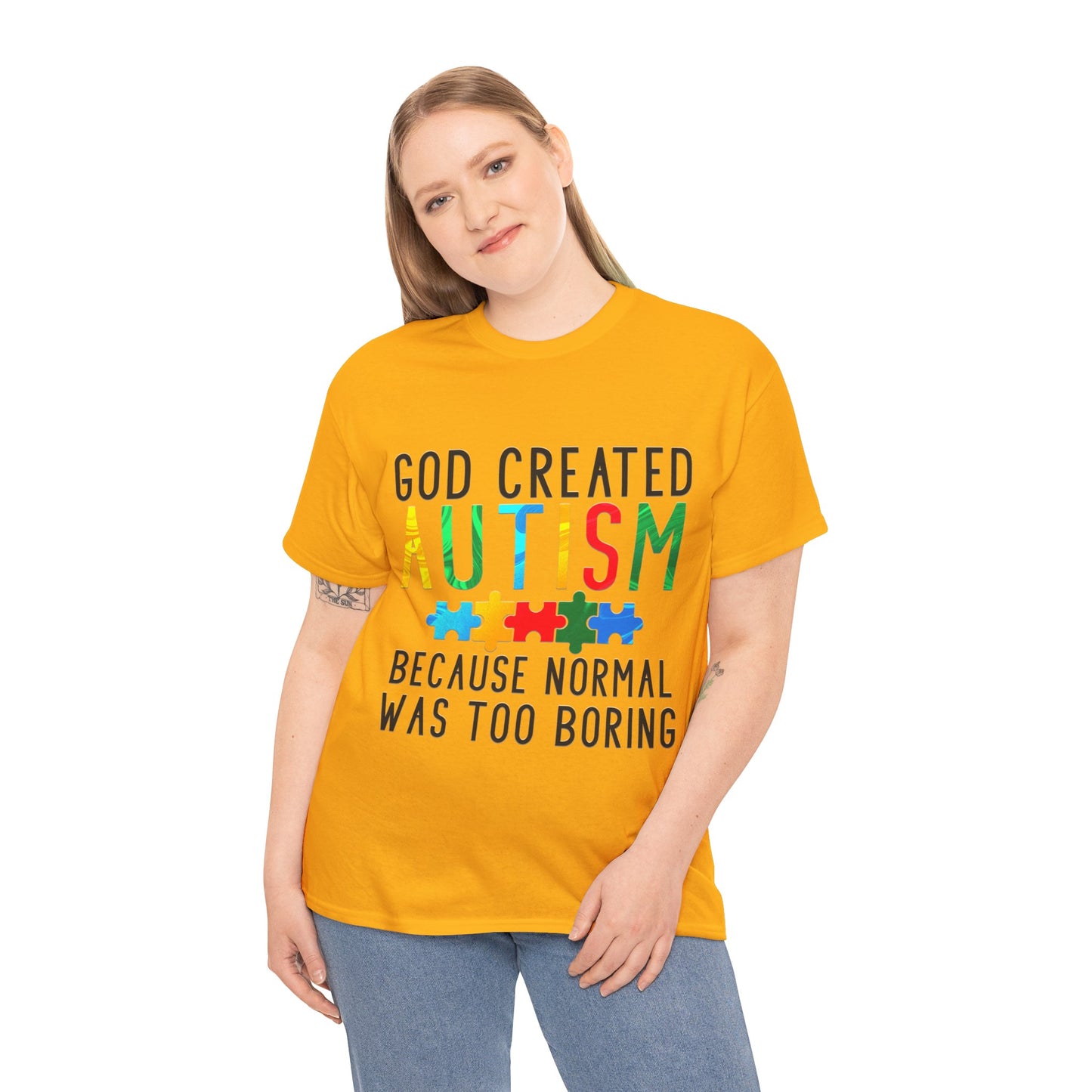 God Created Autism Because Normal Was Too Boring T-shirt Unisex Heavy Cotton