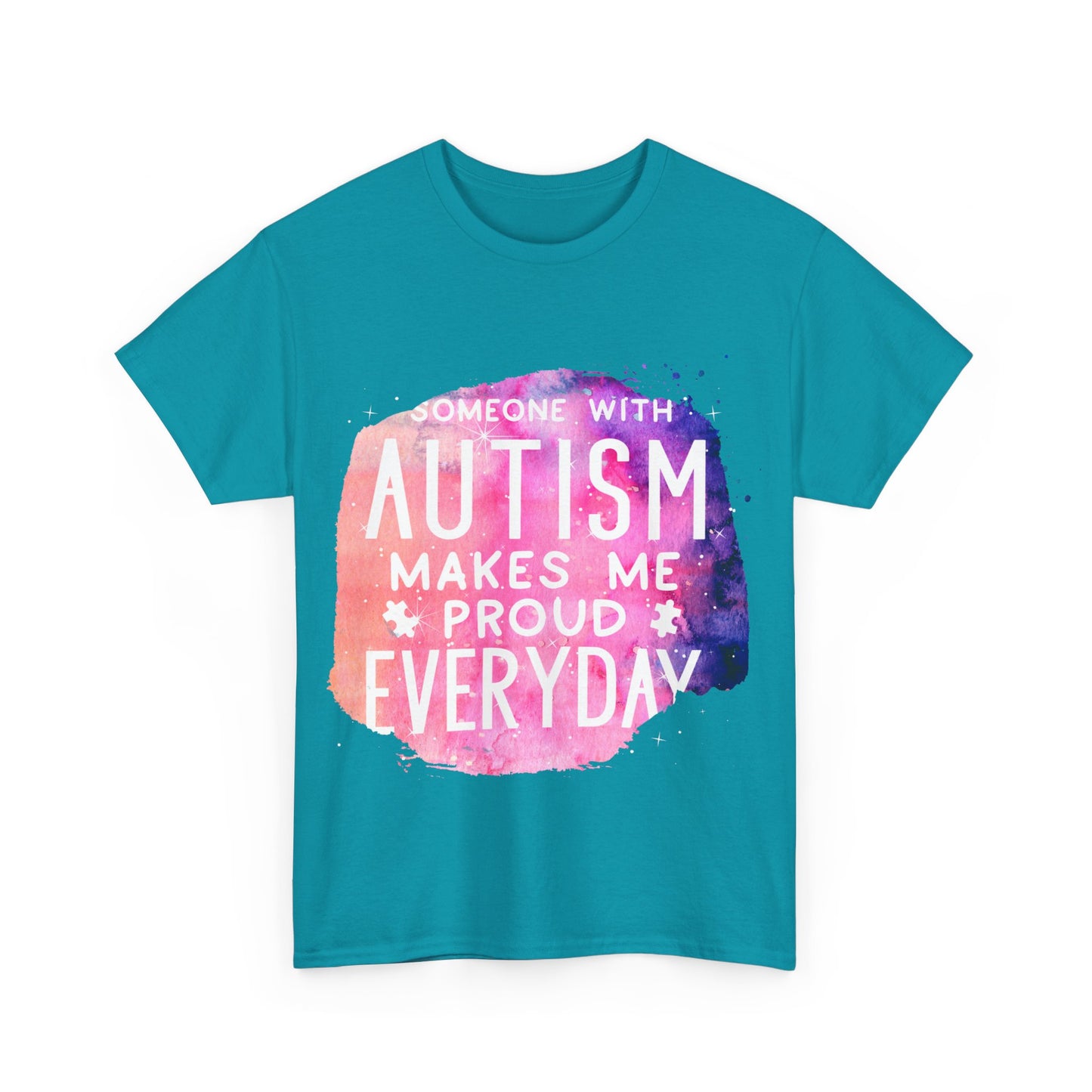 Autism Someone with Autism Makes Me Proud Everyday T-shirt Unisex Heavy Cotton