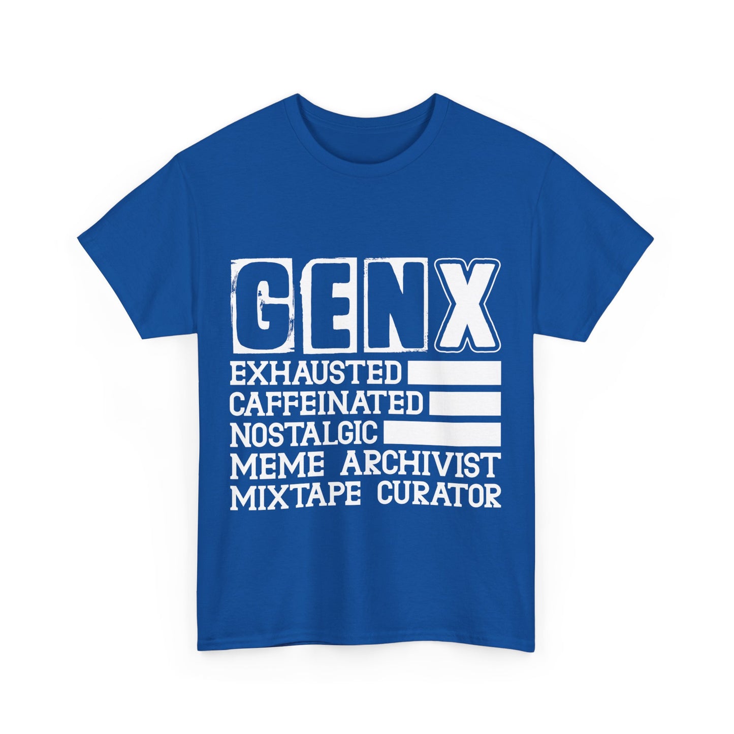 Funny Gen X Exhausted, Caffeinated, Nostalgic, Meme Archivist, Mixtape Curator  T-shirt Unisex Heavy Cotton