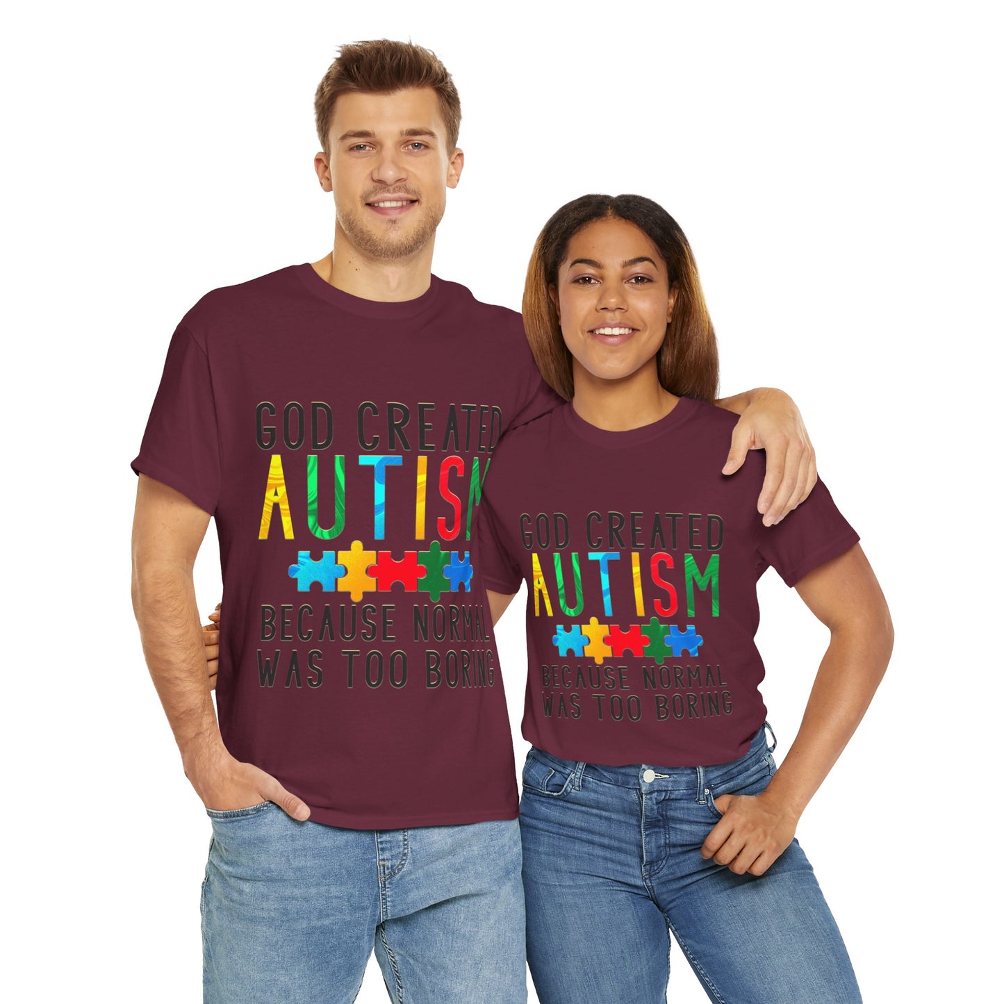 God Created Autism Because Normal Was Too Boring T-shirt Unisex Heavy Cotton