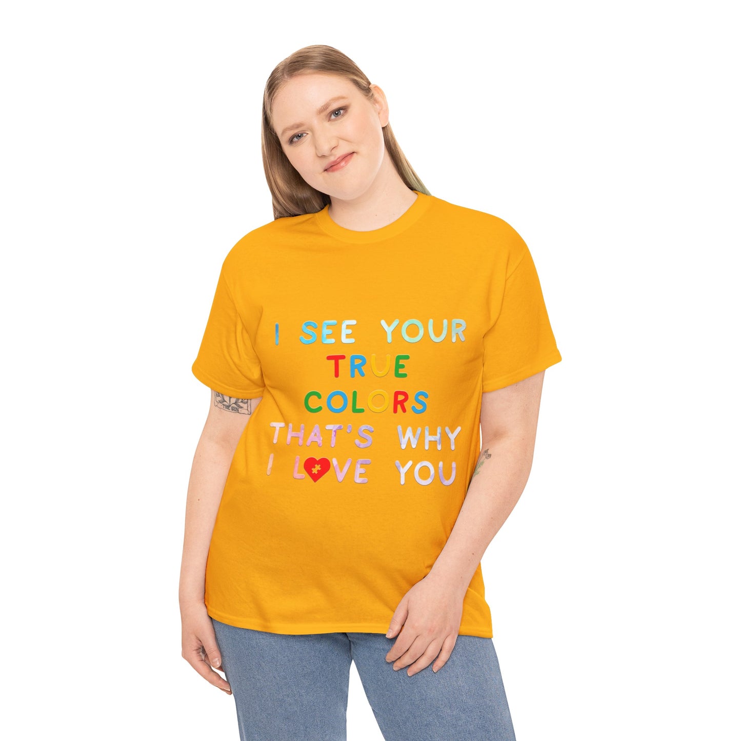 Autism I See Your True Colors That's Why I Love you T-shirt Unisex Heavy Cotton
