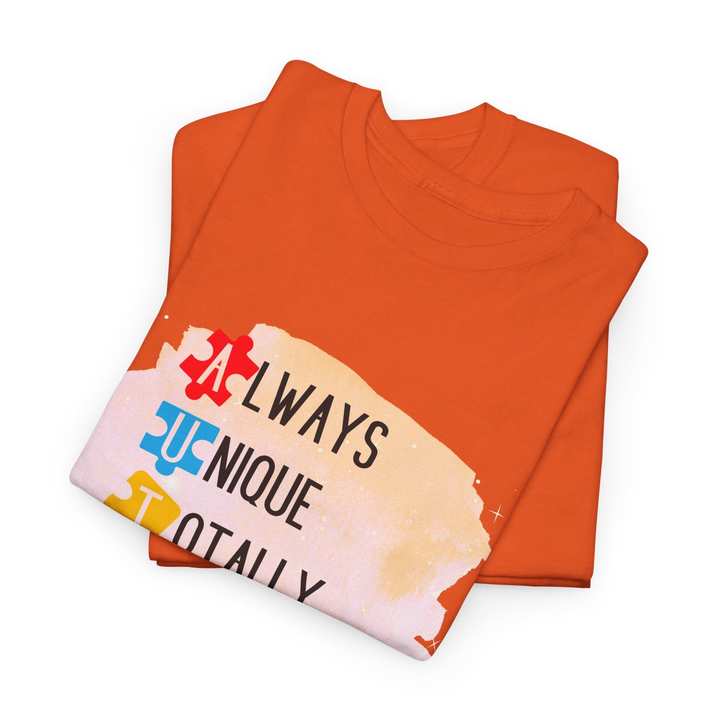 Autism Always Unique Totally Interesting Sometimes Mysterious T-shirt Unisex Heavy Cotton