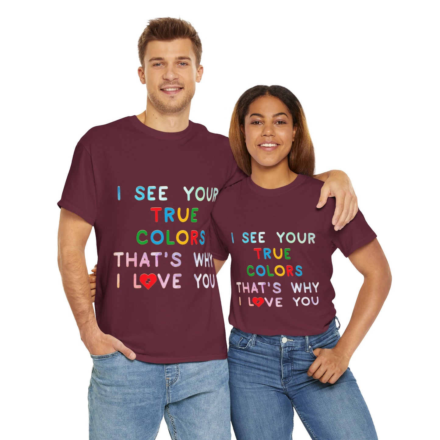 Autism I See Your True Colors That's Why I Love you T-shirt Unisex Heavy Cotton