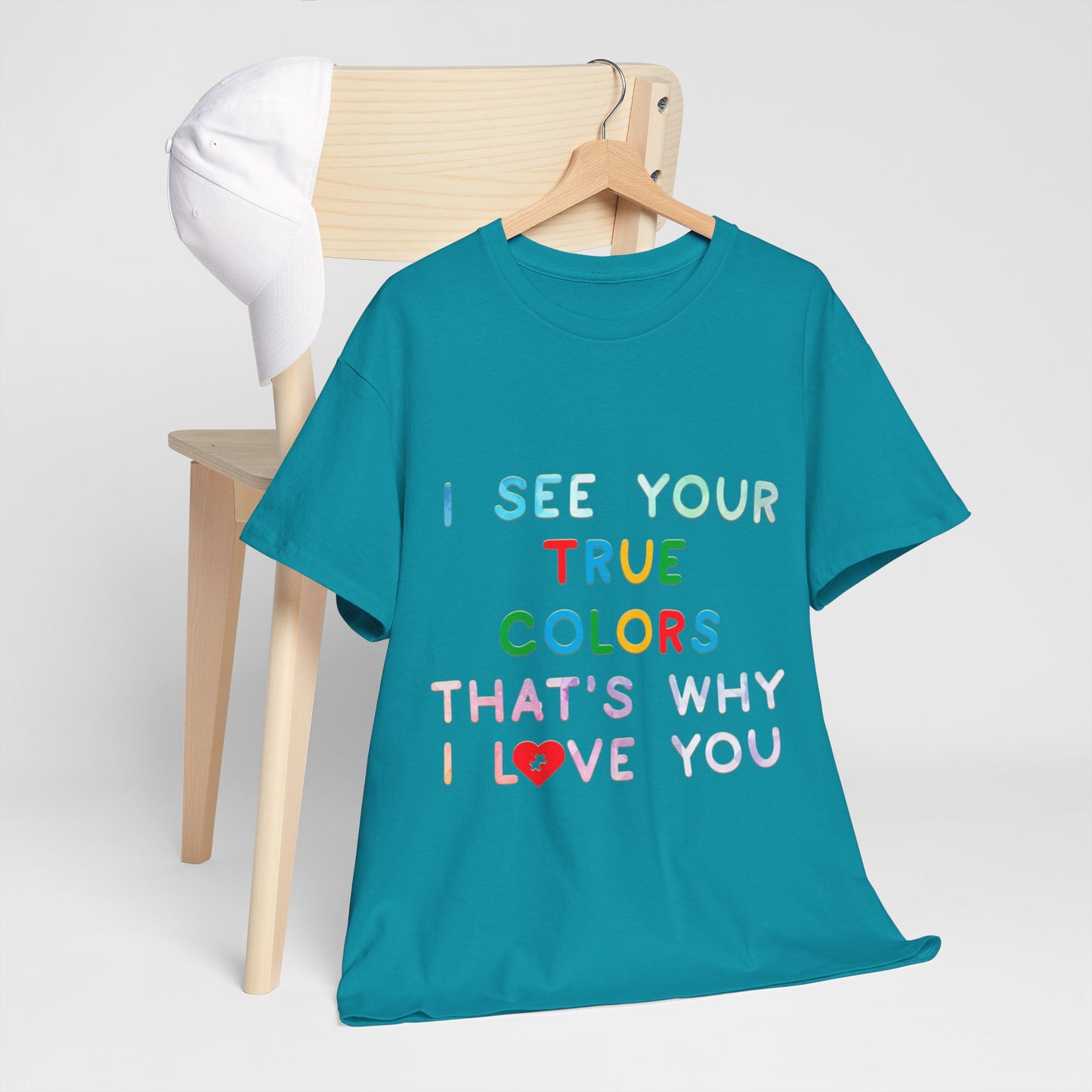 Autism I See Your True Colors That's Why I Love you T-shirt Unisex Heavy Cotton