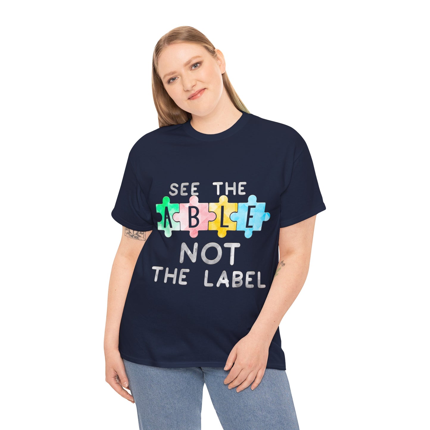 Autism SEE THE ABLE NOT THE LABEL T-shirt Unisex Heavy Cotton