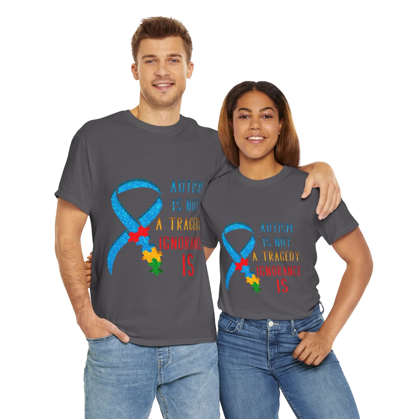 Autism is NOT a Tragedy IGNORANCE is T-shirt Unisex Heavy Cotton
