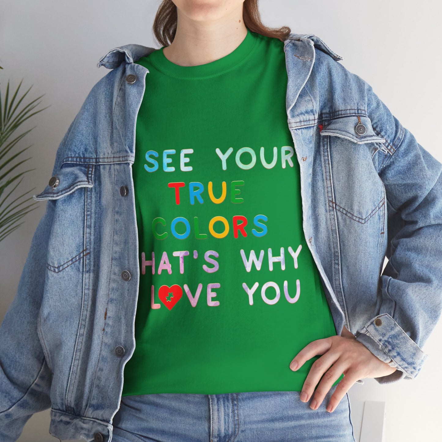 Autism I See Your True Colors That's Why I Love you T-shirt Unisex Heavy Cotton