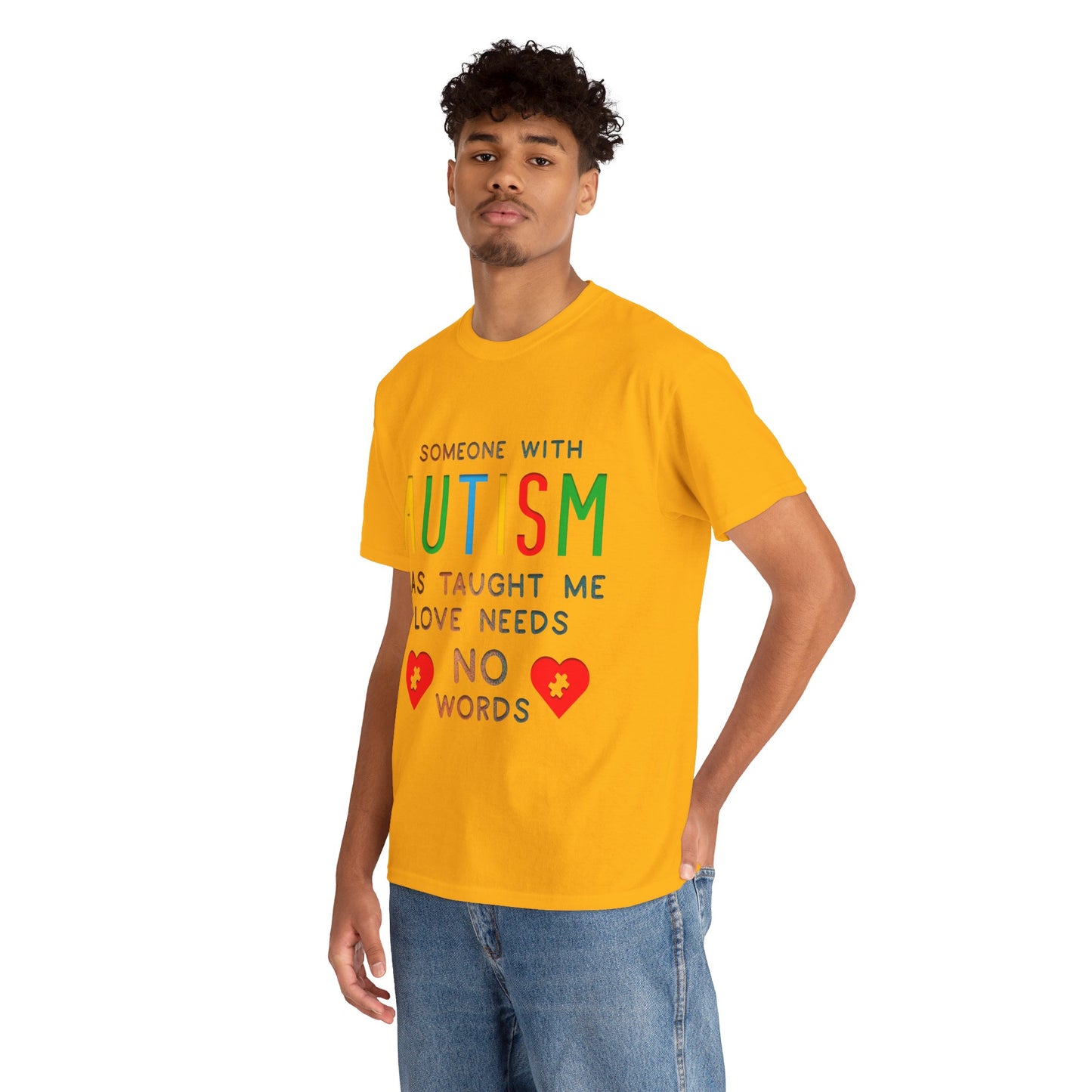 Autism Someone with Autism has Taught Me Love Needs No Words T-shirt Unisex Heavy Cotton