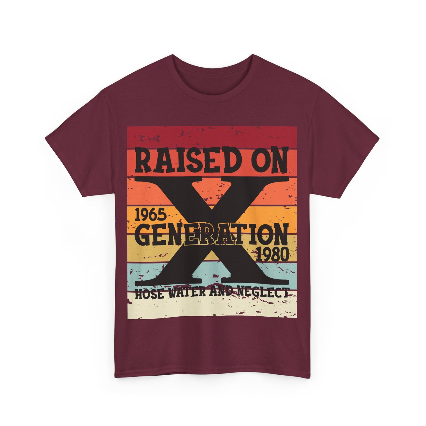 GEN X Raised On Hose Water & Neglect Tshirt Unisex Heavy Cotton