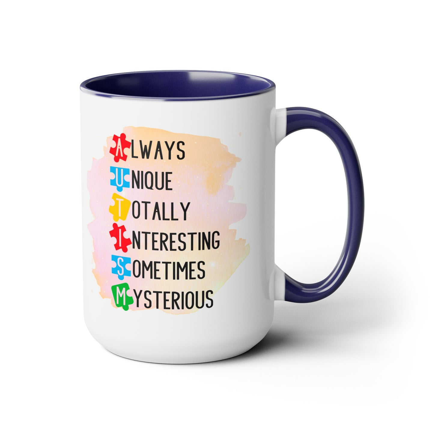 Autism Always Unique Totally Interesting Sometimes Mysterious 15oz Coffee Mug
