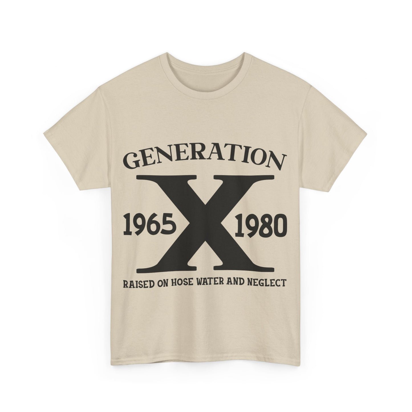 GEN X Raised On Hose Water & Neglect Tshirt Unisex Heavy Cotton