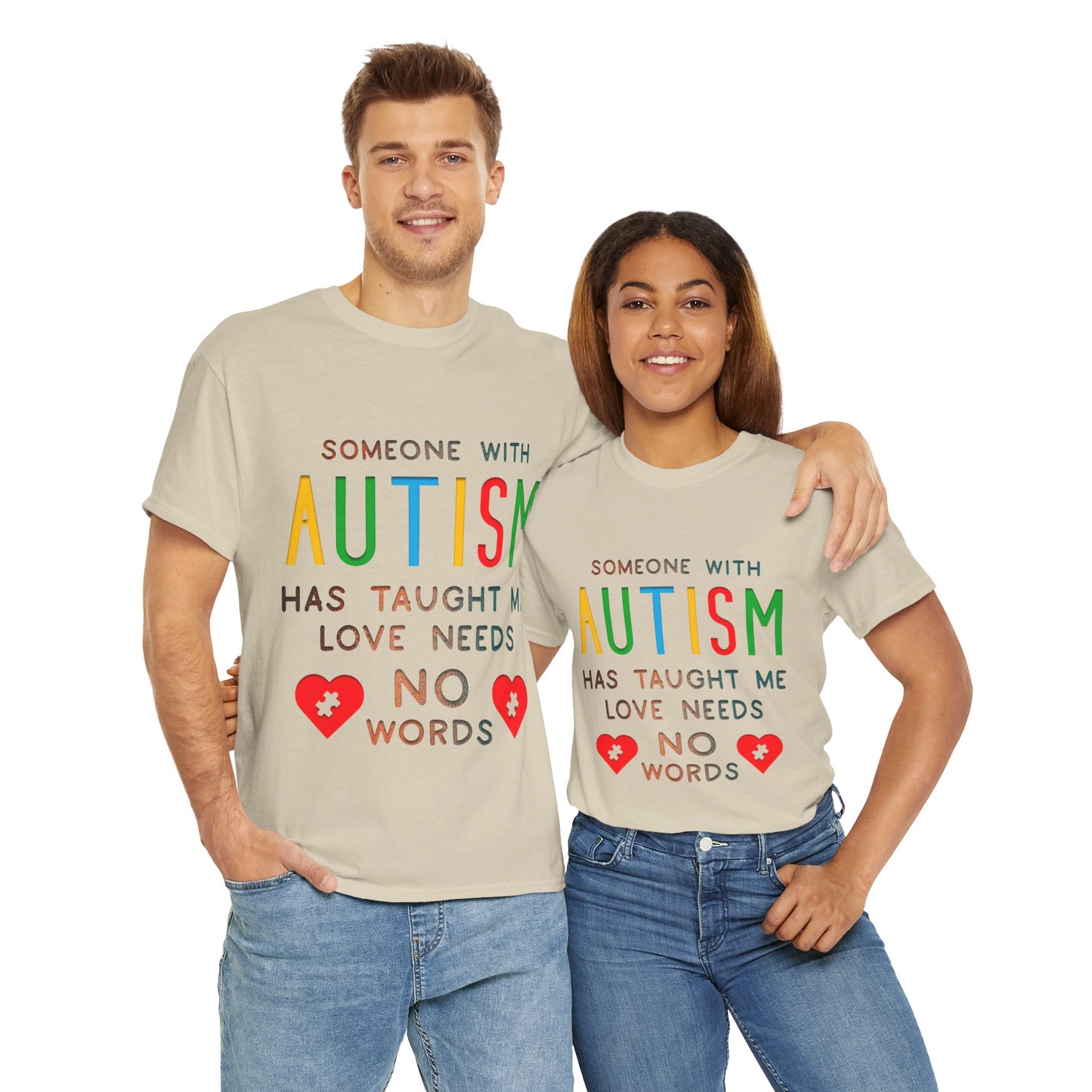 Autism Someone with Autism has Taught Me Love Needs No Words T-shirt Unisex Heavy Cotton