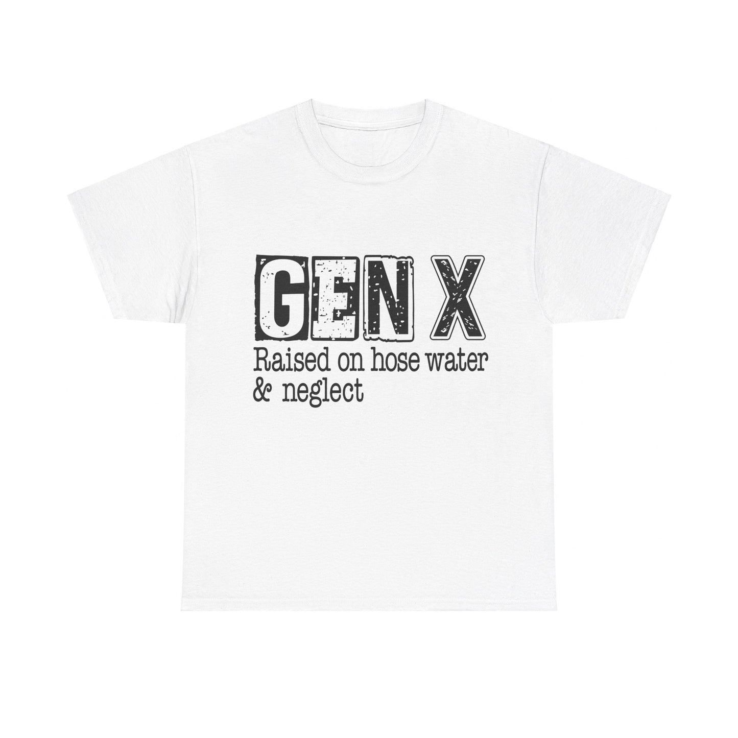 GEN X Raised On Hose Water & Neglect Tshirt Unisex Heavy Cotton