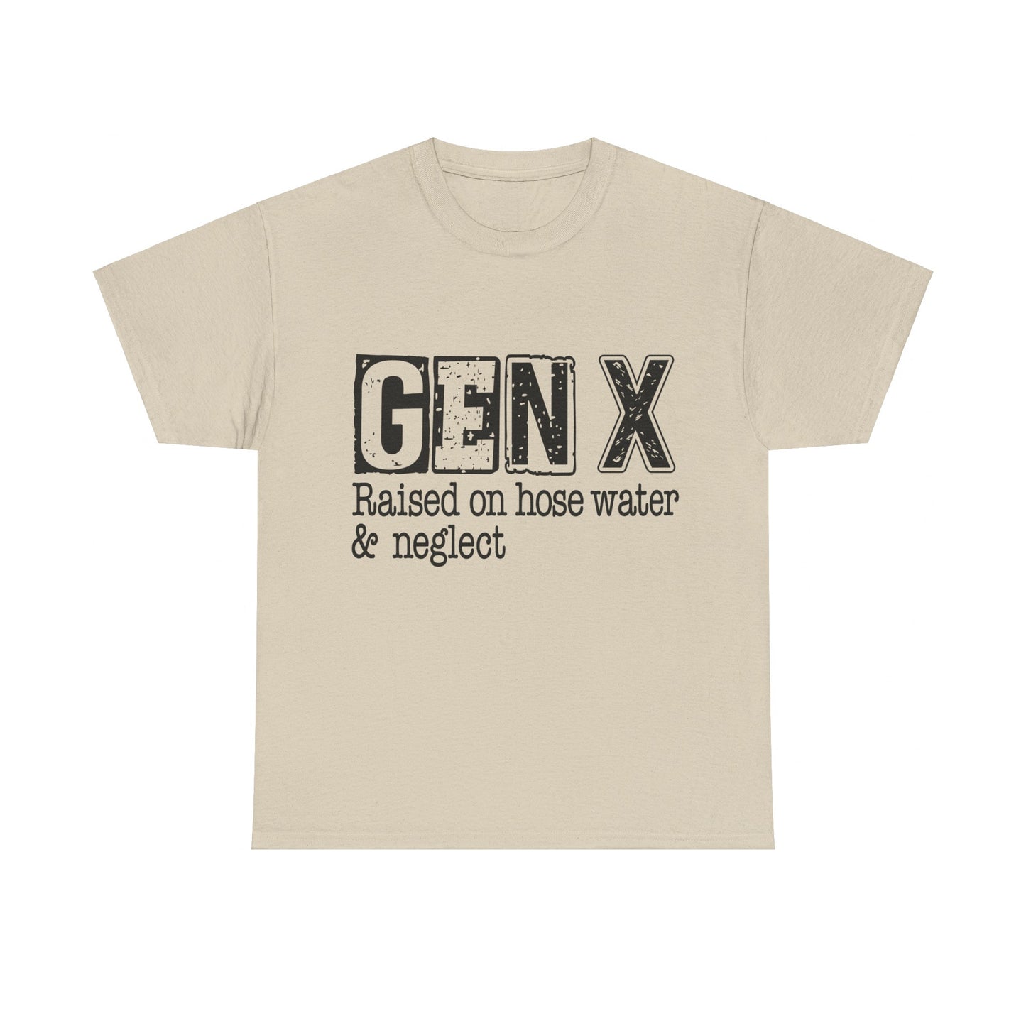 GEN X Raised On Hose Water & Neglect Tshirt Unisex Heavy Cotton