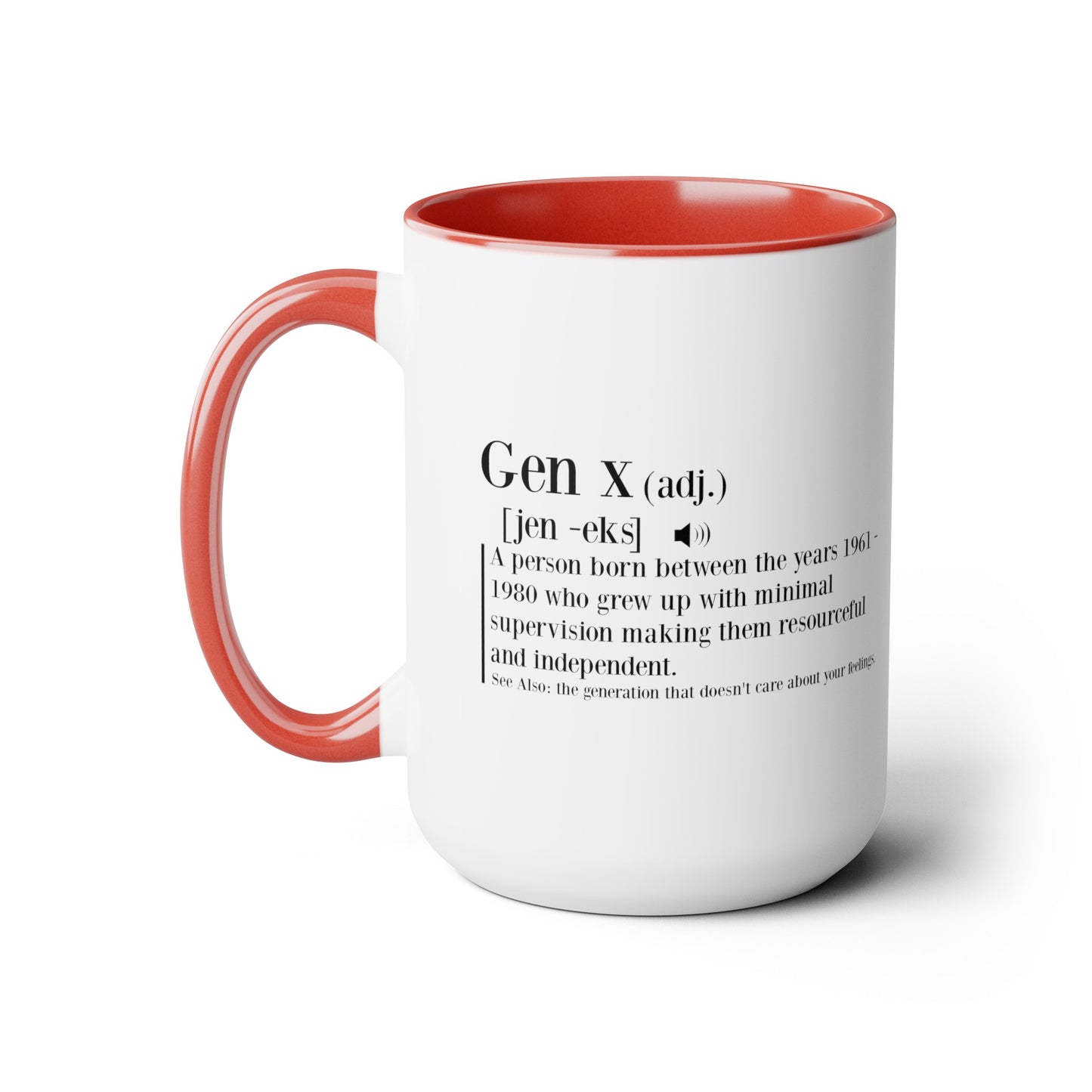 GEN X Raised On Hose Water & Neglect with Definition 15oz Coffee Mug