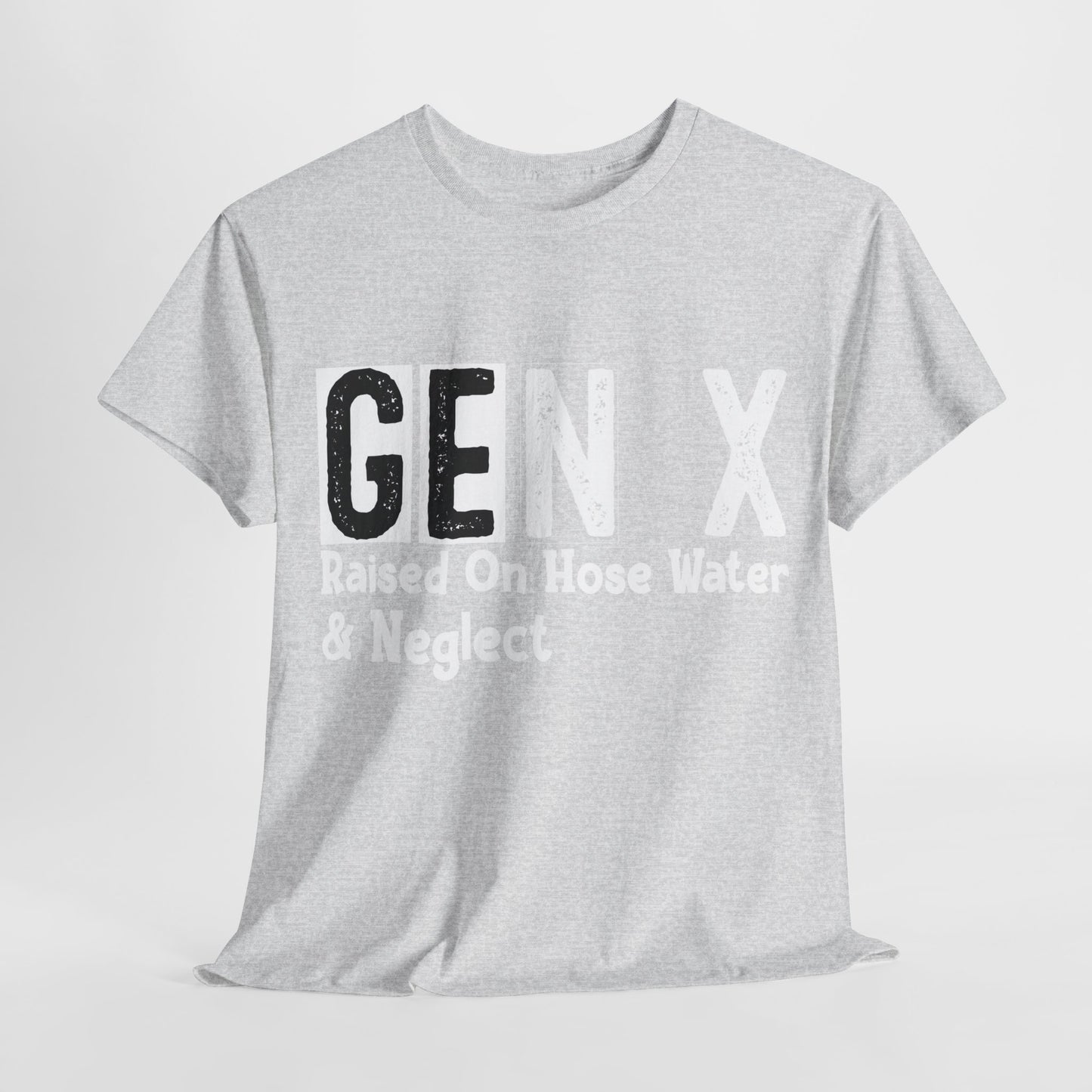 GEN X Raised On Hose Water & Neglect Tshirt Unisex Heavy Cotton