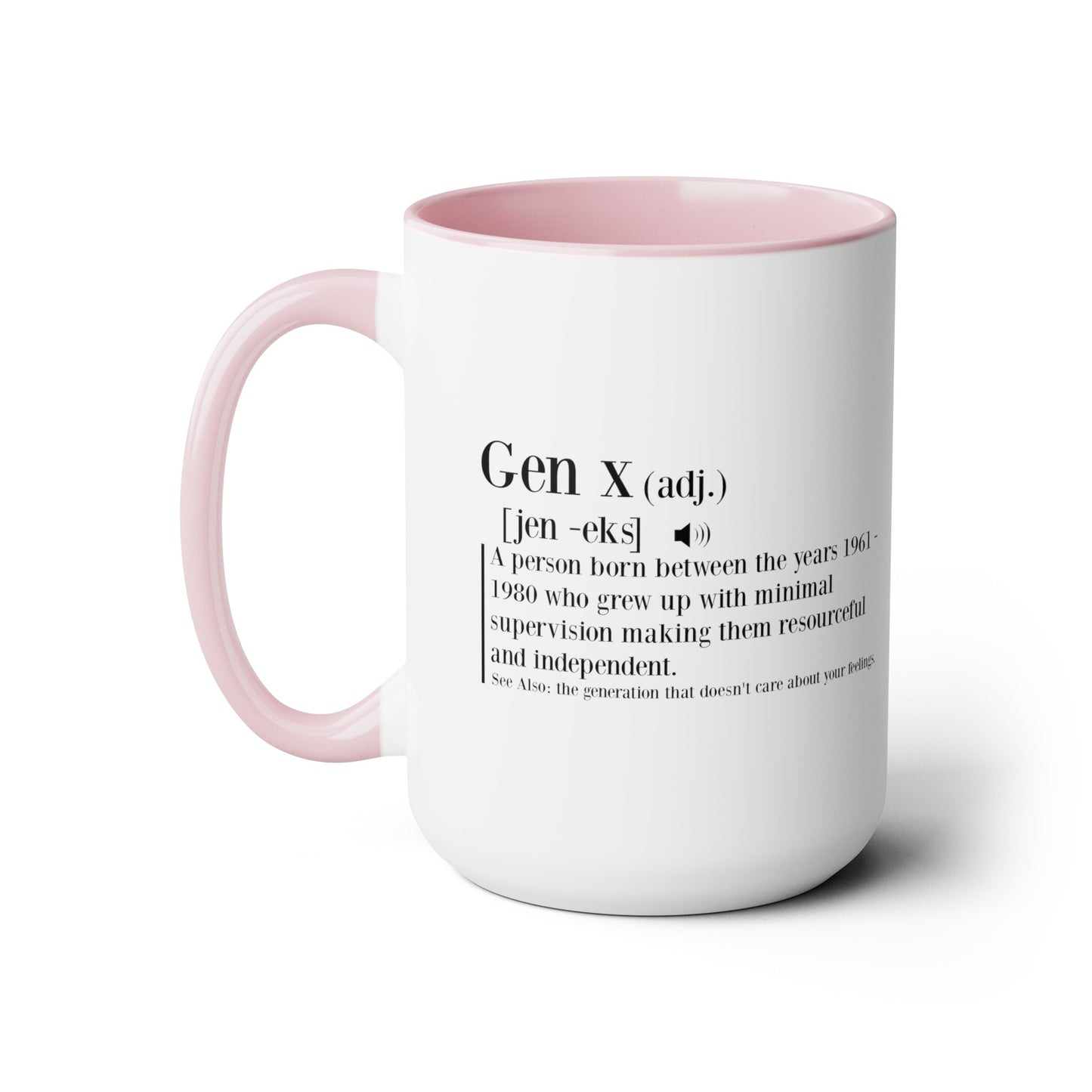 GEN X Raised On Hose Water & Neglect with Definition 15oz Coffee Mug
