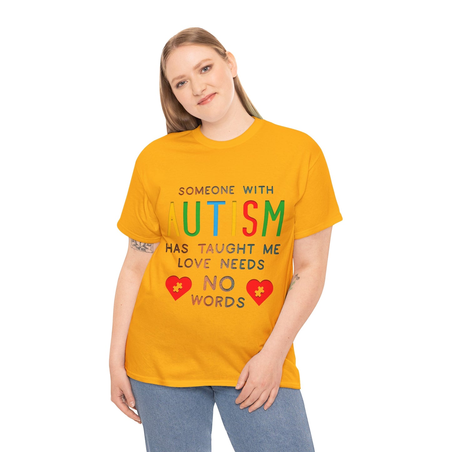 Autism Someone with Autism has Taught Me Love Needs No Words T-shirt Unisex Heavy Cotton